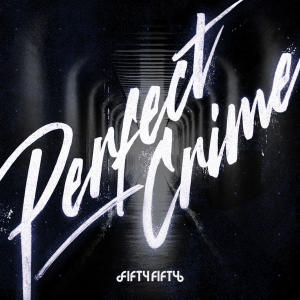 ดาวน์โหลดและฟังเพลง Perfect Crime พร้อมเนื้อเพลงจาก FIFTY FIFTY