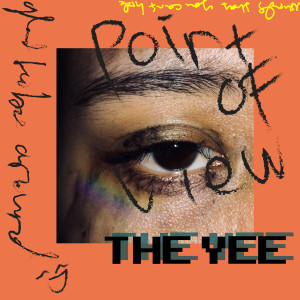 Listen to Point of View song with lyrics from The Yee