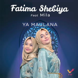 Album Ya Maulana oleh Fatima Shebiya