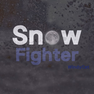 Listen to Snow Fighter song with lyrics from 윈디캣