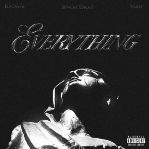 Everything (feat. Senor Draz & Vory)