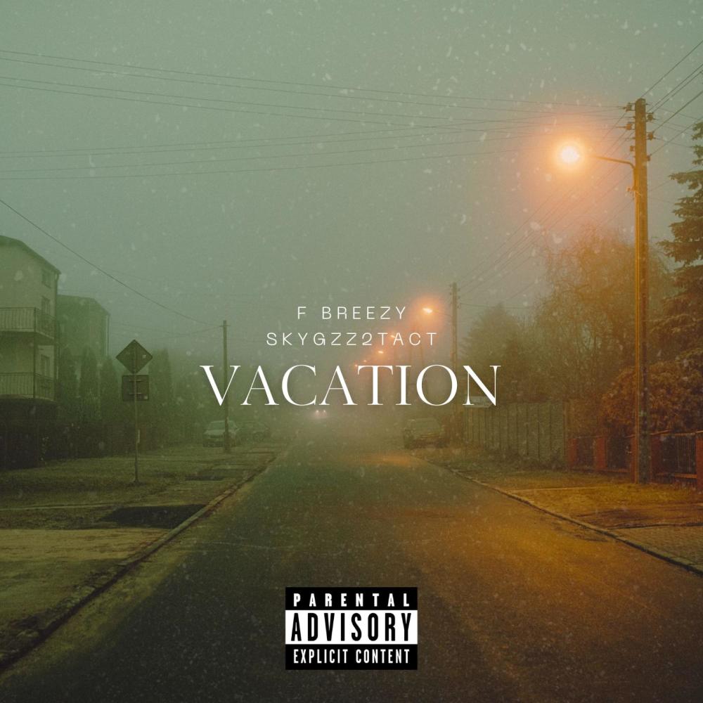 VACATION (feat. skygzz2tact) (Explicit)