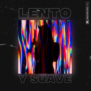 Listen to Lento Y Suave (Explicit) song with lyrics from Nico D