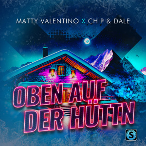 Matty Valentino的專輯Oben auf der Hüttn