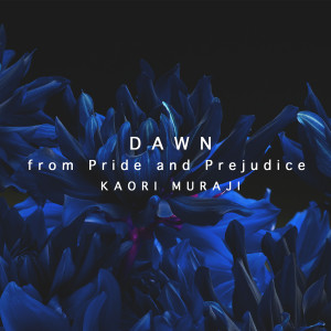 ดาวน์โหลดและฟังเพลง Marianelli: Dawn (Arr. Mugi) (From "Pride and Prejudice") พร้อมเนื้อเพลงจาก Kaori Muraji
