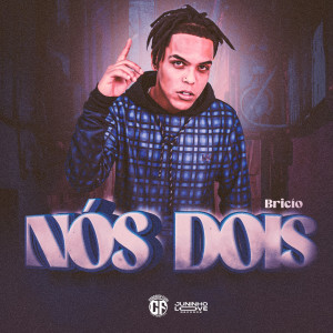 Album Nós Dois (Explicit) oleh Bricio