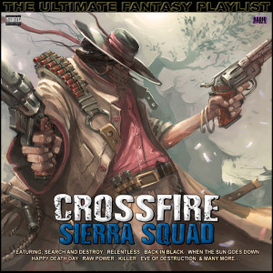 อัลบัม Crossfire Sierra Squad The Ultimate Fantasy Playlist ศิลปิน ดารานักร้องหลายคน