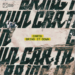 ดาวน์โหลดและฟังเพลง Bring It Down พร้อมเนื้อเพลงจาก Carta