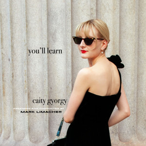 收聽Caity Gyorgy的You'll Learn歌詞歌曲