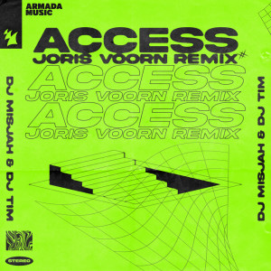 Listen to Access (Joris Voorn Remix) song with lyrics from DJ Misjah