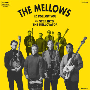 อัลบัม I'd Follow You / Step Into the Mellovator ศิลปิน The Mellows