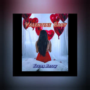 Album Valentine Baby (Explicit) from Young Berry