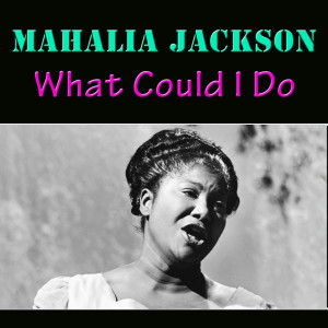 收听Mahalia Jackson的I Have A Friend歌词歌曲