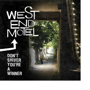 Album Don't Shiver, You're a Winner oleh West End Motel