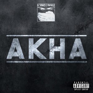 收聽L'Inconnu的Akha (Explicit)歌詞歌曲