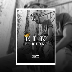 Listen to Marroki (Explicit) song with lyrics from Elk