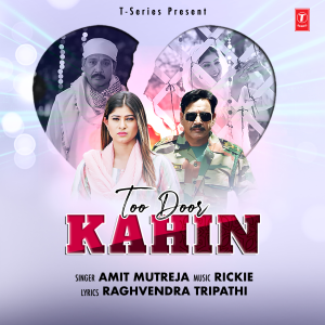 收聽Amit Mutreja的Too Door Kahin歌詞歌曲