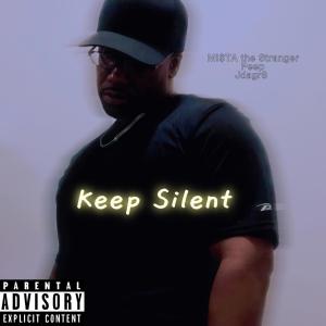 Jdagr8的专辑Keep Silent (feat. Peep & Jdagr8) (Explicit)