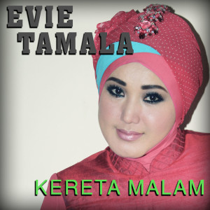 Dengarkan Kereta Malam lagu dari Evie Tamala dengan lirik