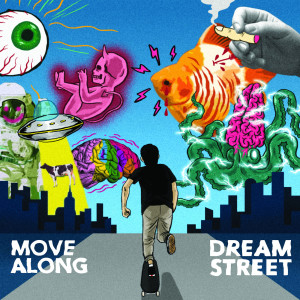 ดาวน์โหลดและฟังเพลง Dream Street พร้อมเนื้อเพลงจาก Move Along