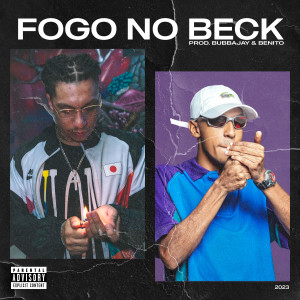 Bubbajay的專輯Fogo no Beck (Explicit)