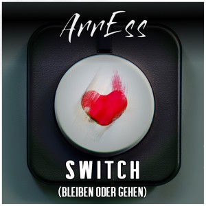 Listen to Switch (Bleiben oder Gehen) song with lyrics from ArrEss