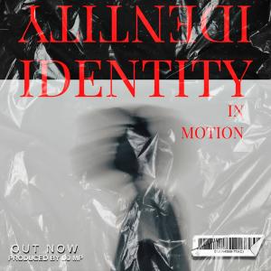 收聽Dj MP的IDENTITY IN MOTION歌詞歌曲