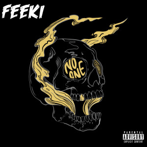 ดาวน์โหลดและฟังเพลง No One (Explicit) พร้อมเนื้อเพลงจาก Feeki