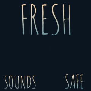 อัลบัม Fresh ศิลปิน Sounds Safe