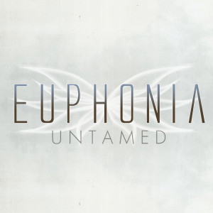 Dengarkan Untamed lagu dari Euphonia dengan lirik