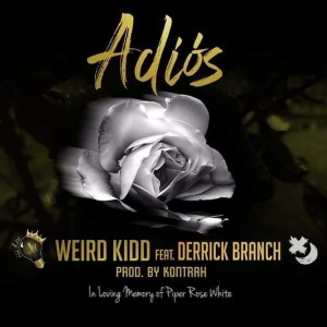 ดาวน์โหลดและฟังเพลง Adios (Explicit) พร้อมเนื้อเพลงจาก Weird Kidd
