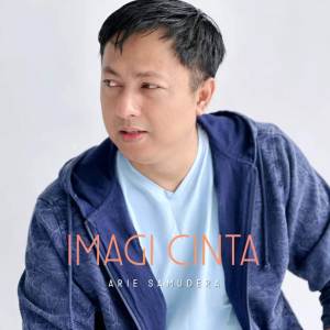 Listen to Imagi Cinta song with lyrics from Arie Samudera