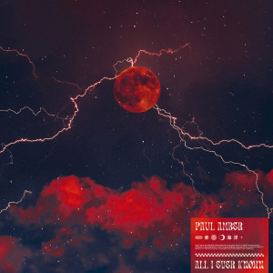 ดาวน์โหลดและฟังเพลง All I Ever Known พร้อมเนื้อเพลงจาก Paul Amber