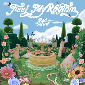 Dengarkan lagu Feel My Rhythm nyanyian Red Velvet dengan lirik