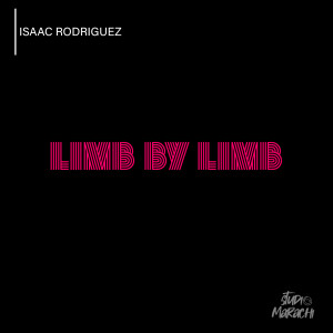 ดาวน์โหลดและฟังเพลง Limb by Limb พร้อมเนื้อเพลงจาก Isaac Rodríguez