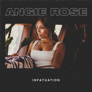 ดาวน์โหลดและฟังเพลง Infatuation พร้อมเนื้อเพลงจาก Angie Rose