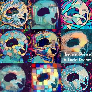 อัลบัม A Lucid Dream ศิลปิน Jason Prine