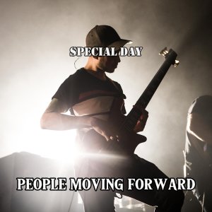 收听People Moving Forward的Special day歌词歌曲