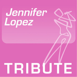 ProSound Tribute Band的專輯Tribute To: Jennifer Lopez