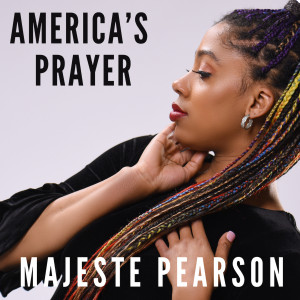 America's Prayer dari Majeste Pearson