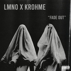 收听LMNO的Fade Out (Explicit)歌词歌曲