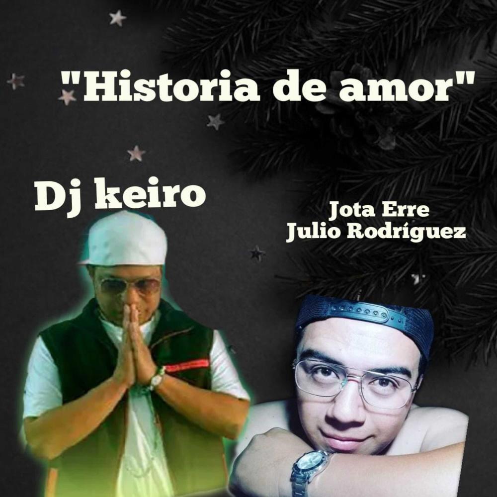 Historia de amor (feat. Julio Rodríguez (Jota Erre))