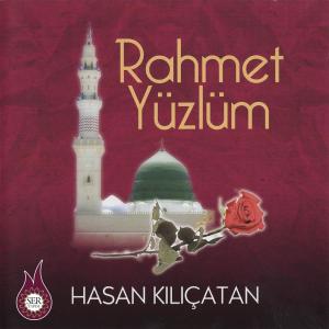 Hasan Kılıçatan的專輯Rahmet Yüzlüm