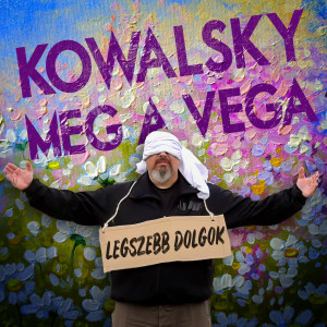 ดาวน์โหลดและฟังเพลง Legszebb Dolgok พร้อมเนื้อเพลงจาก Kowalsky Meg A Vega