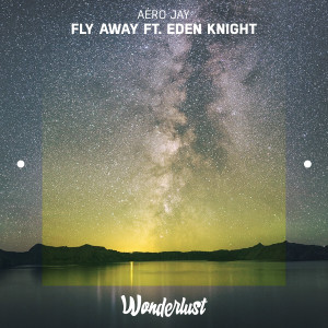 收聽Aéro Jay的Fly Away歌詞歌曲