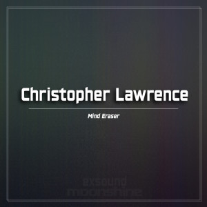 收听Christopher Lawrence的Mind Eraser歌词歌曲