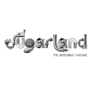 Sugarland的專輯The Incredible Machine