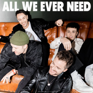 All We Ever Need dari Anthem Lights