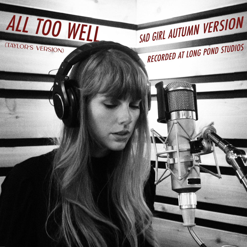 All Too Well (Sad Girl Autumn Version) - Recorded at Long Pond Studios (Explicit)