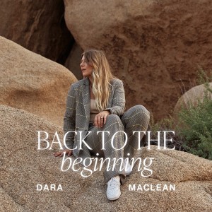 Back to the Beginning dari Dara Maclean